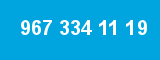 967 334 11 19